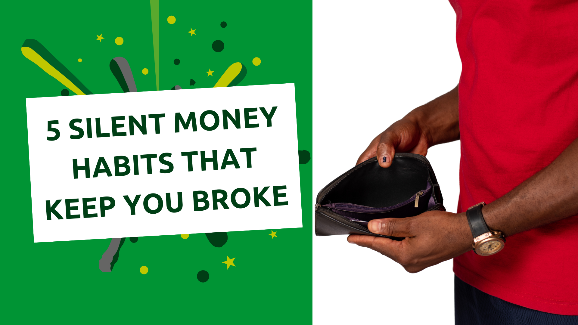 5 Silent Money Habits That Keep You Broke And How to Break Them
